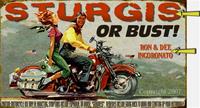 "Sturgis or Bust"